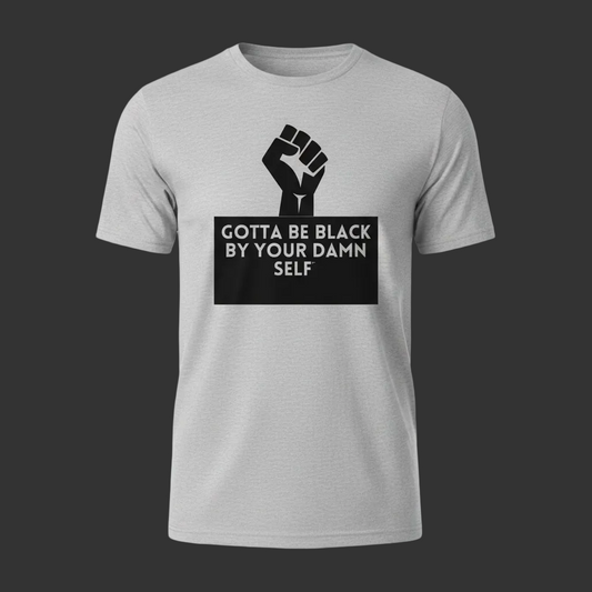 Gotta Be Black